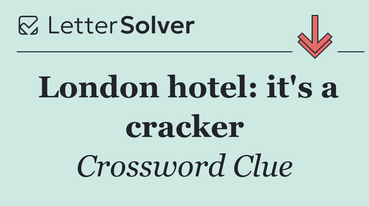 London hotel: it's a cracker