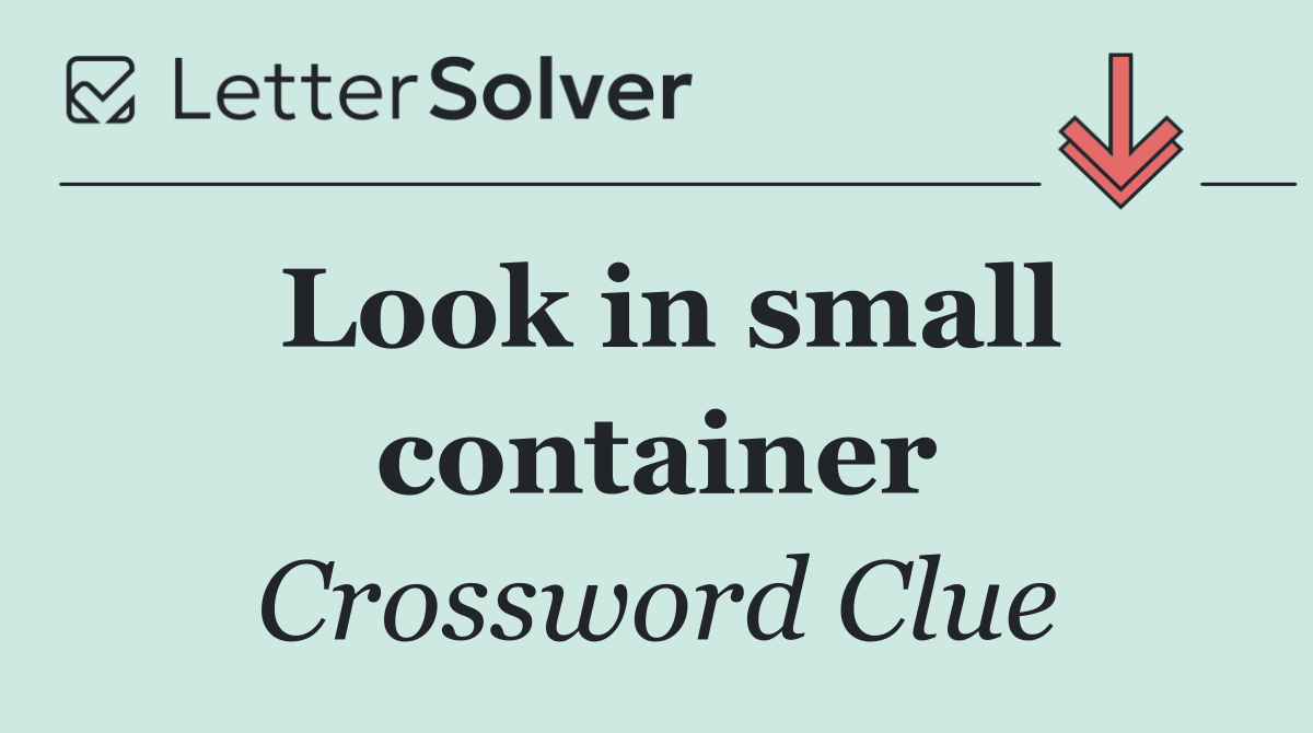 Look in small container