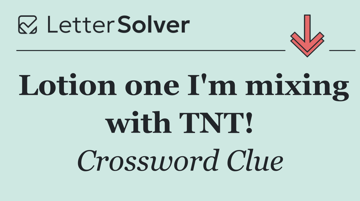 Lotion one I'm mixing with TNT!