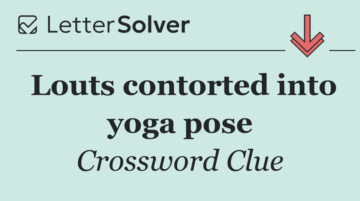 Louts contorted into yoga pose