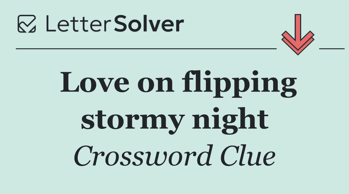 Love on flipping stormy night