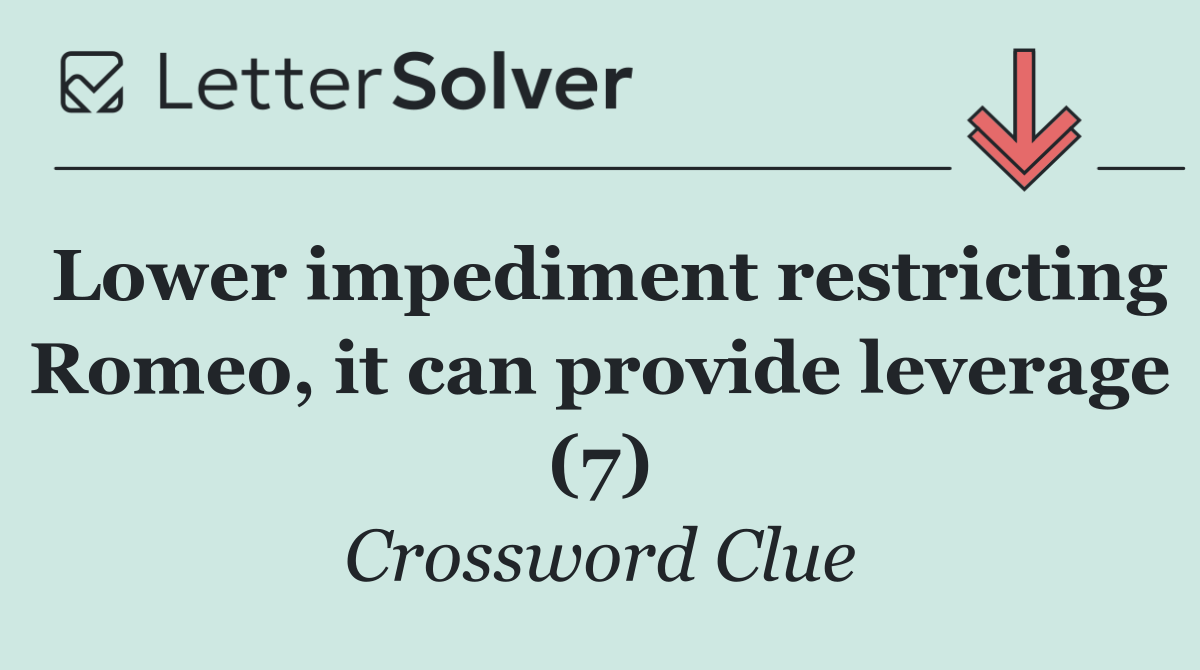Lower impediment restricting Romeo, it can provide leverage (7)
