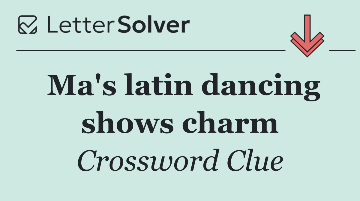 Ma's latin dancing shows charm