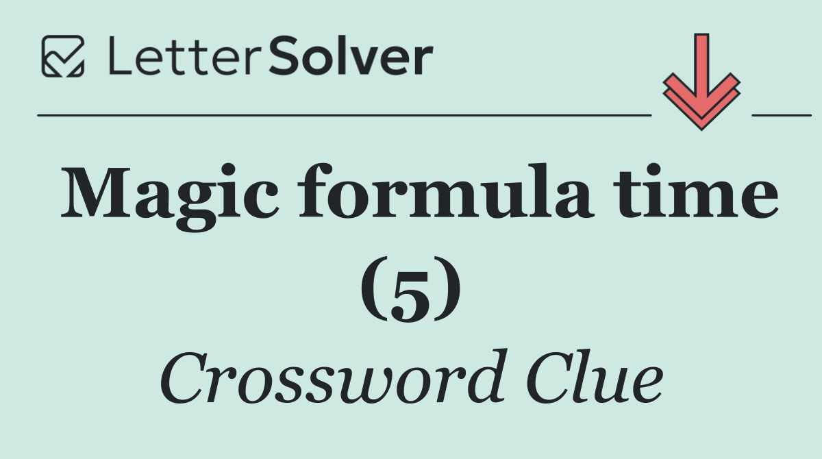 Magic formula time (5)