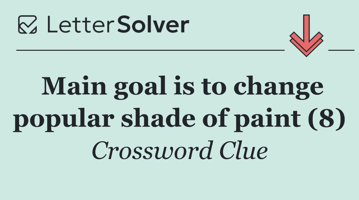 Main goal is to change popular shade of paint (8)