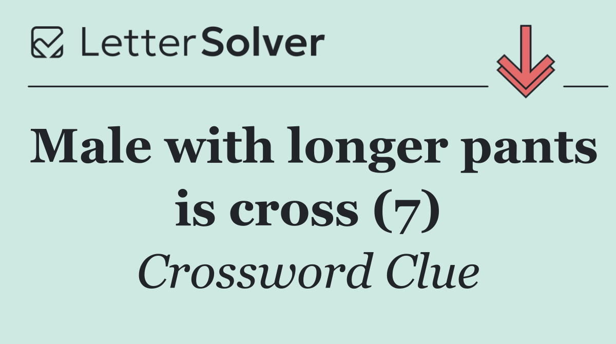 Male with longer pants is cross (7)