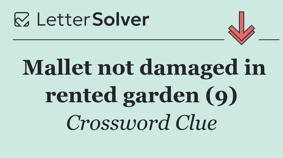 Mallet not damaged in rented garden (9)