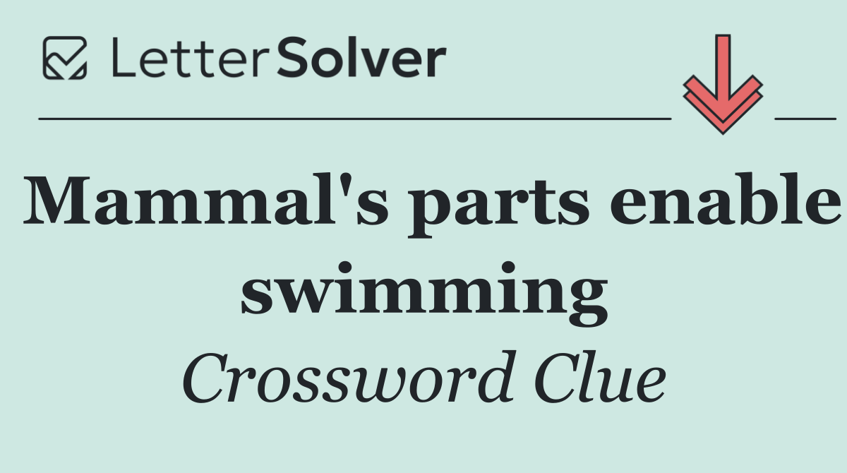 Mammal's parts enable swimming