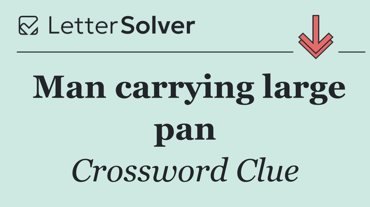 Man carrying large pan