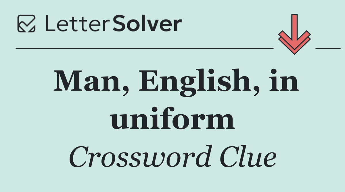 Man, English, in uniform