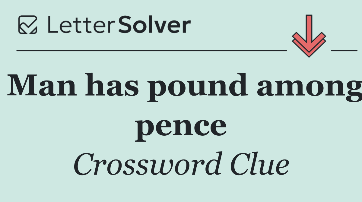 Man has pound among pence