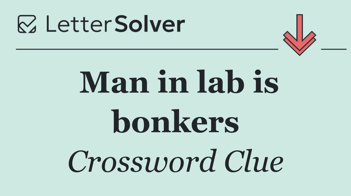 Man in lab is bonkers
