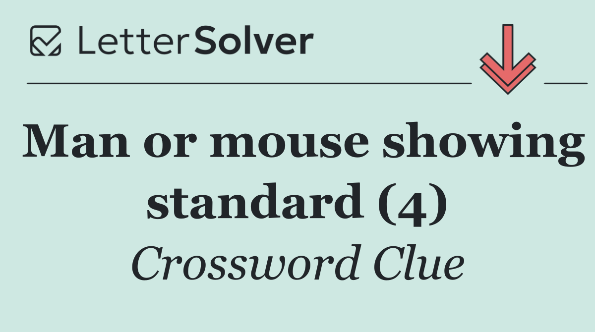 Man or mouse showing standard (4)