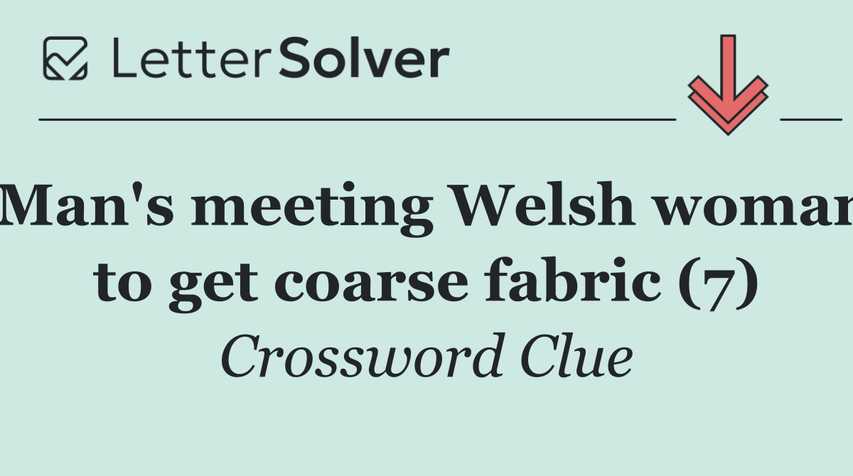 Man's meeting Welsh woman to get coarse fabric (7)