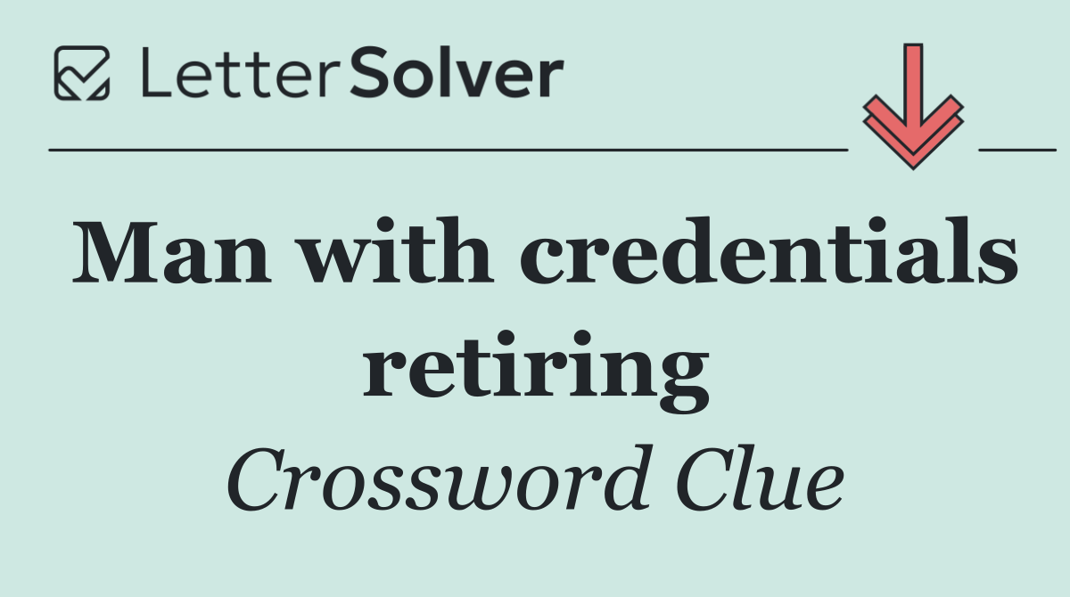 Man with credentials retiring