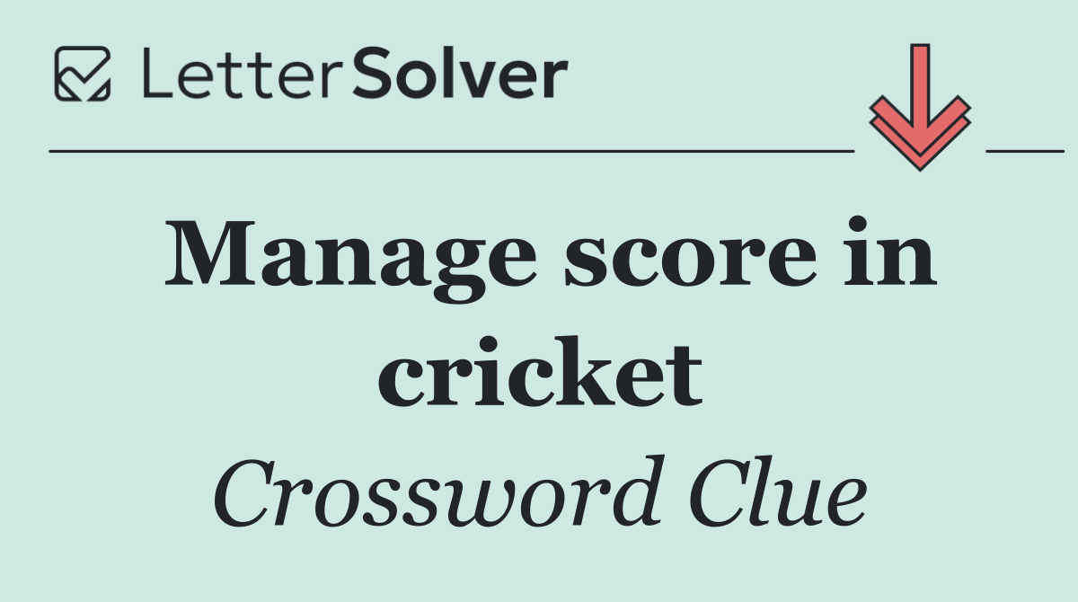 Manage score in cricket