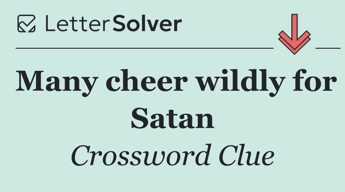 Many cheer wildly for Satan