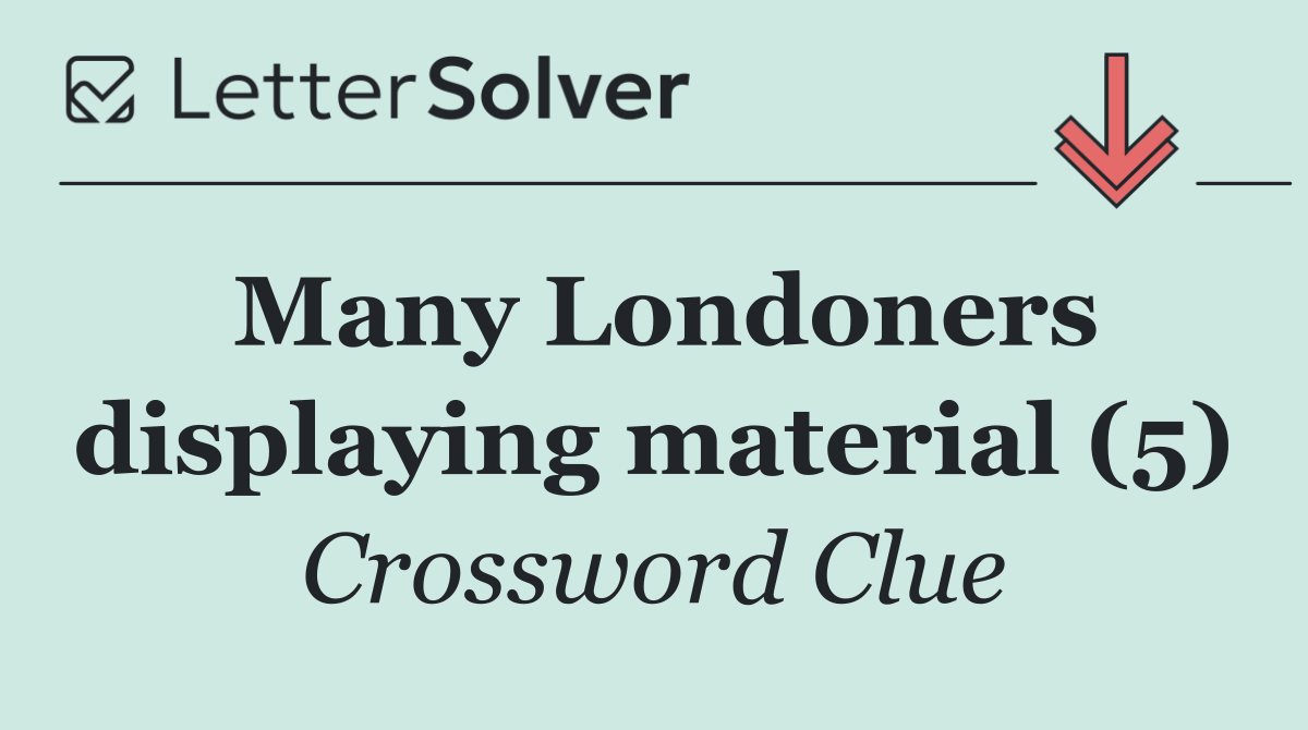 Many Londoners displaying material (5)