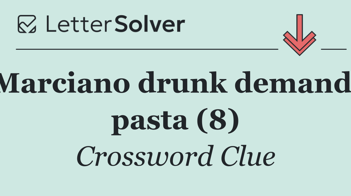 Marciano drunk demands pasta (8)