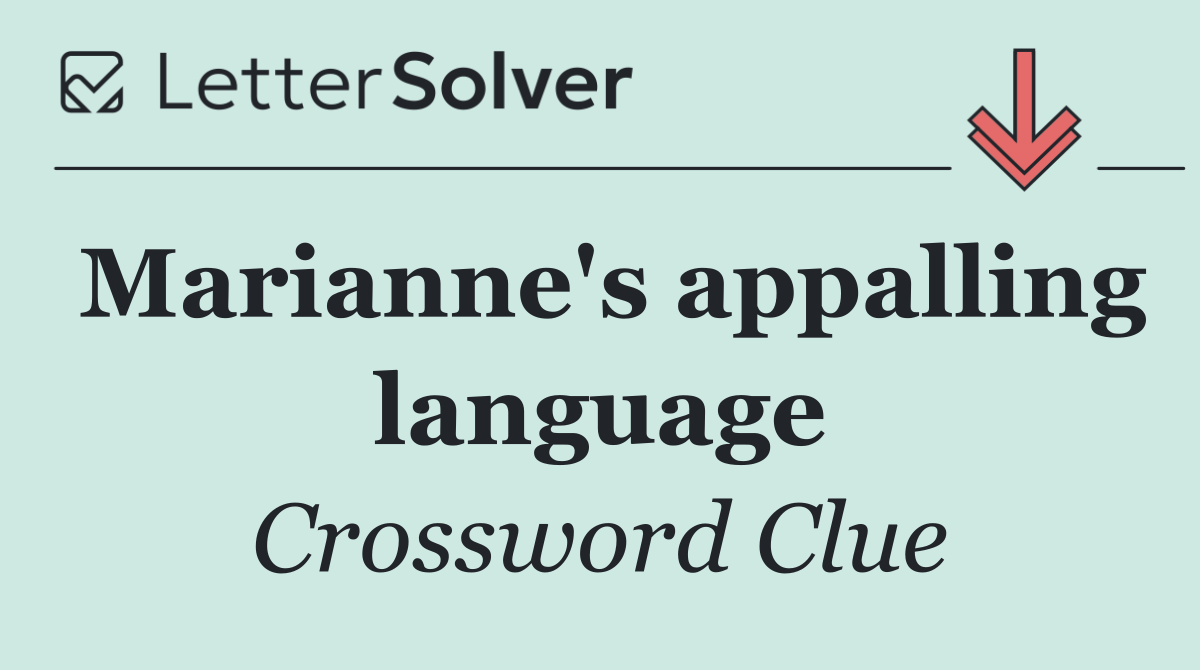 Marianne's appalling language