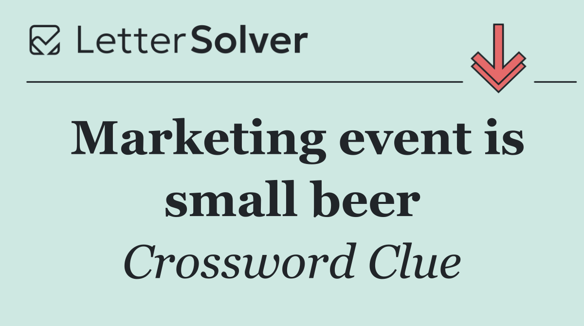 Marketing event is small beer