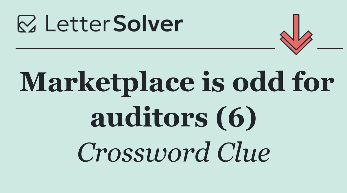Marketplace is odd for auditors (6)