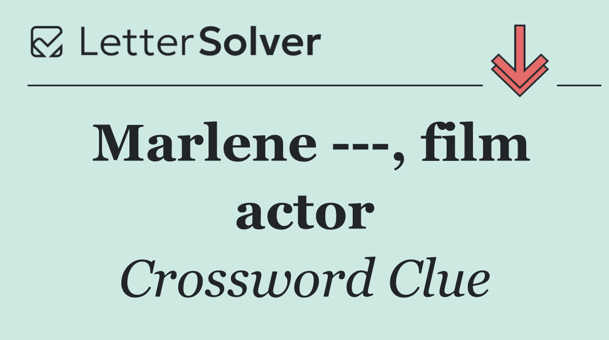 Marlene    , film actor
