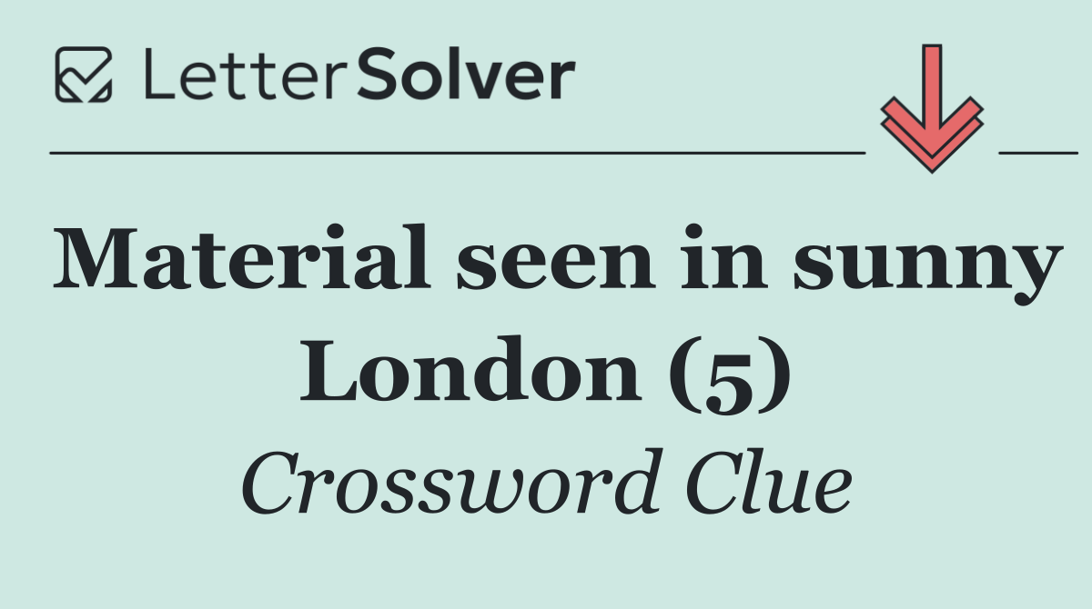 Material seen in sunny London (5)