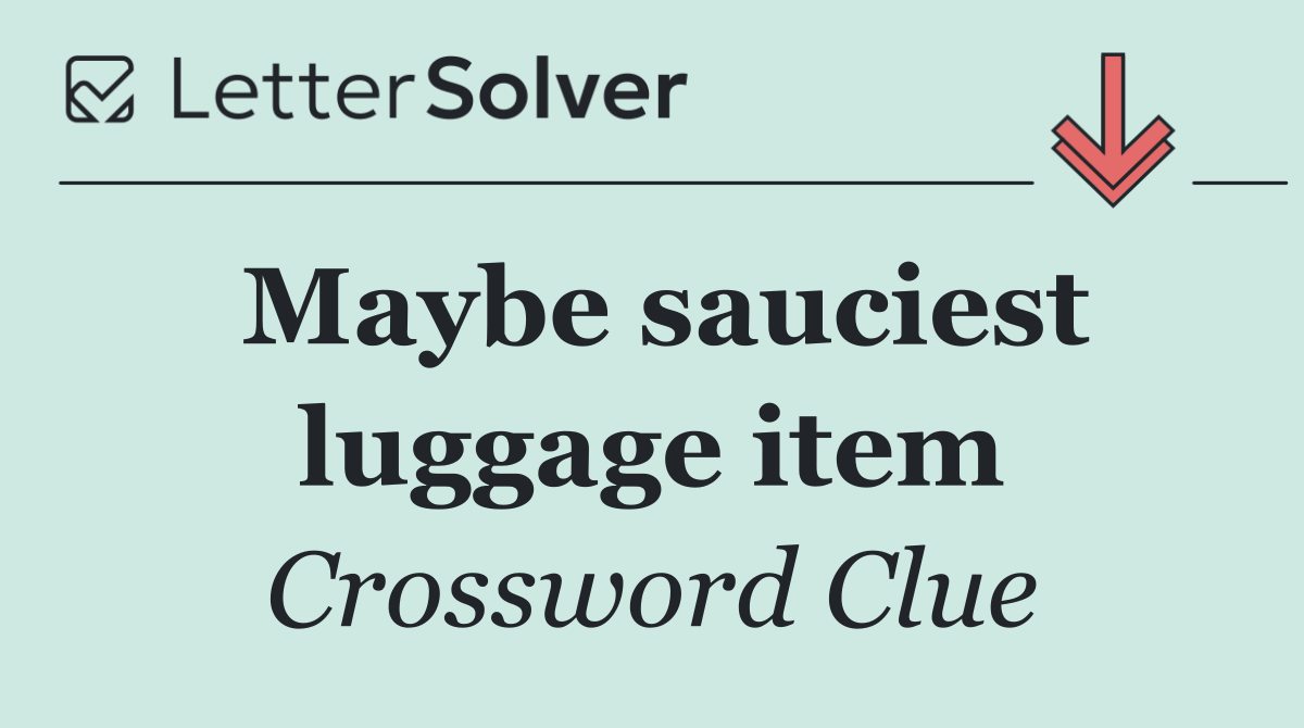 Maybe sauciest luggage item