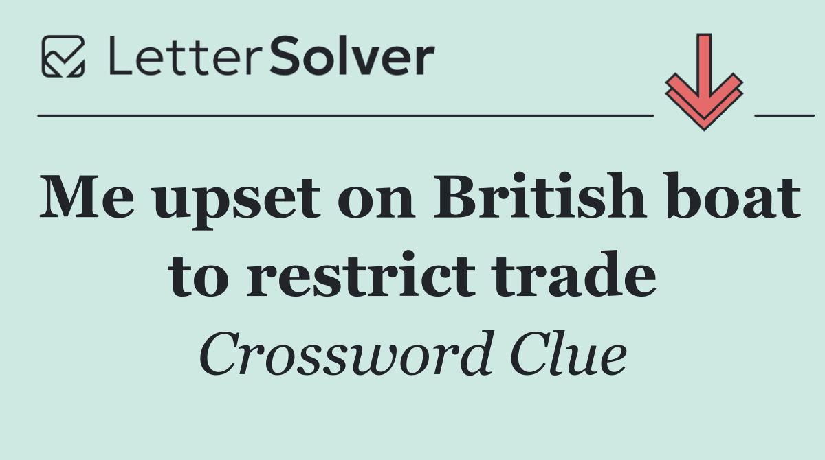 Me upset on British boat to restrict trade
