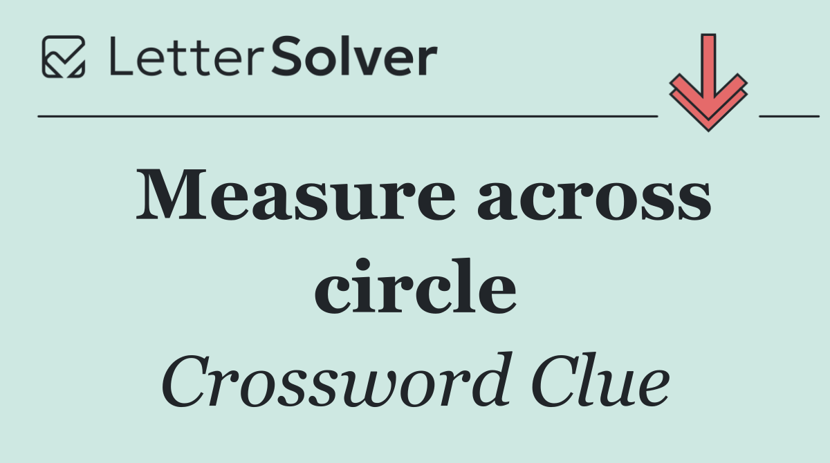 Measure across circle