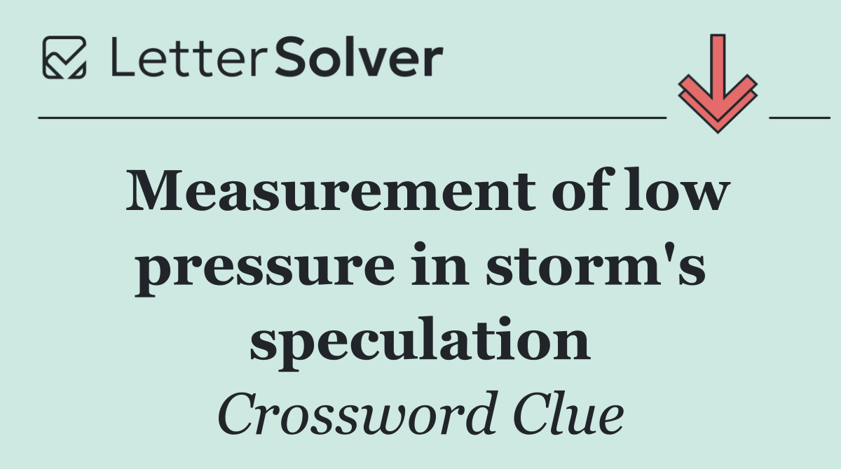 Measurement of low pressure in storm's speculation