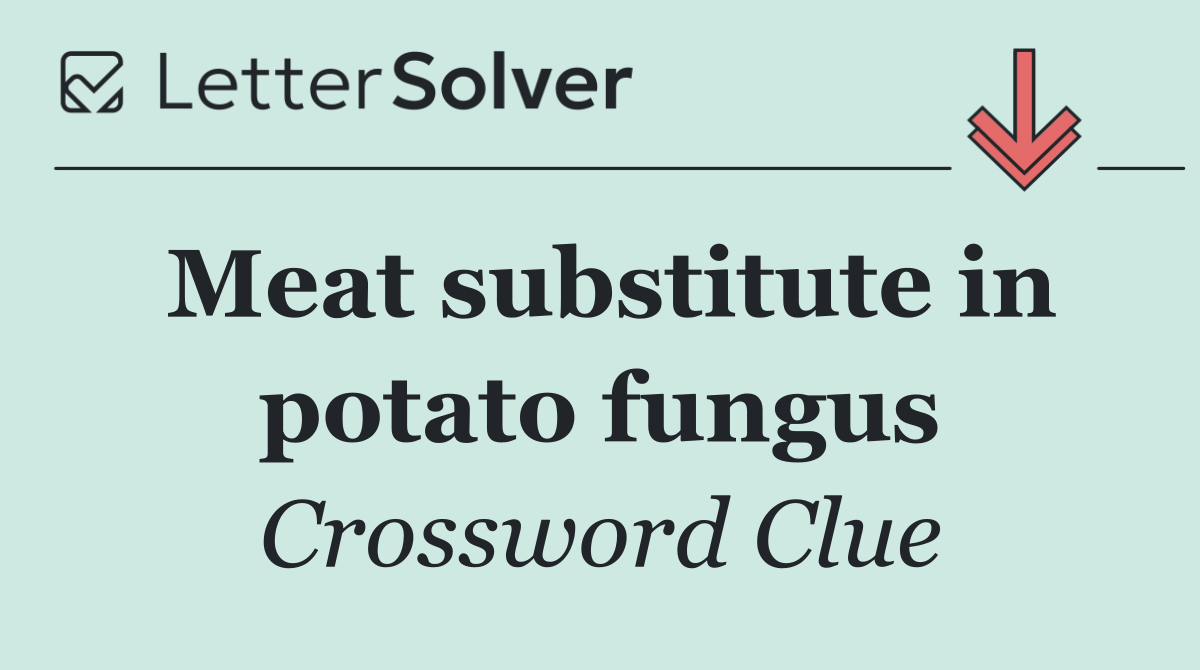 Meat substitute in potato fungus