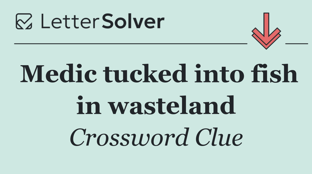 Medic tucked into fish in wasteland