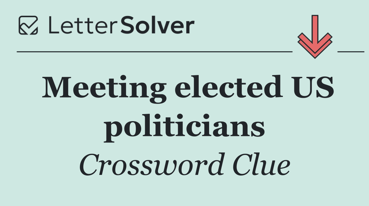 Meeting elected US politicians