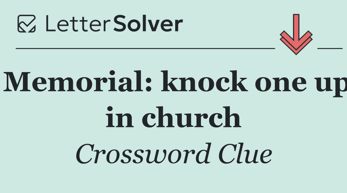 Memorial: knock one up in church