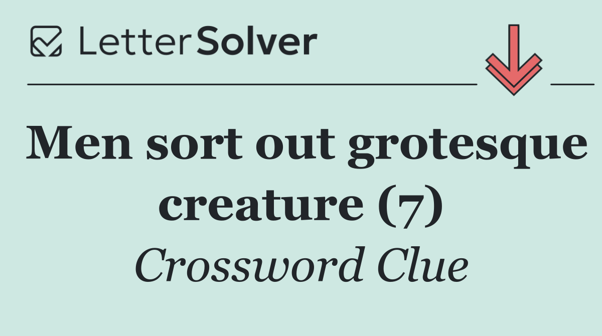 Men sort out grotesque creature (7)