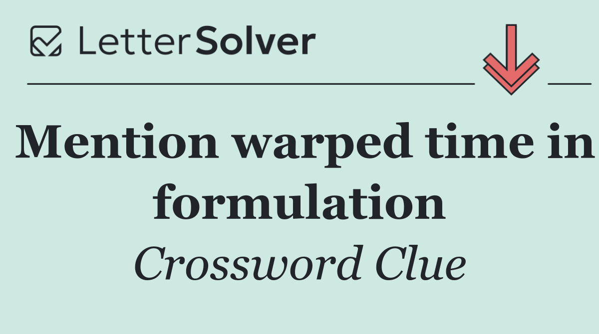 Mention warped time in formulation