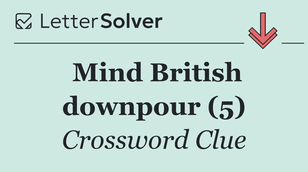 Mind British downpour (5)
