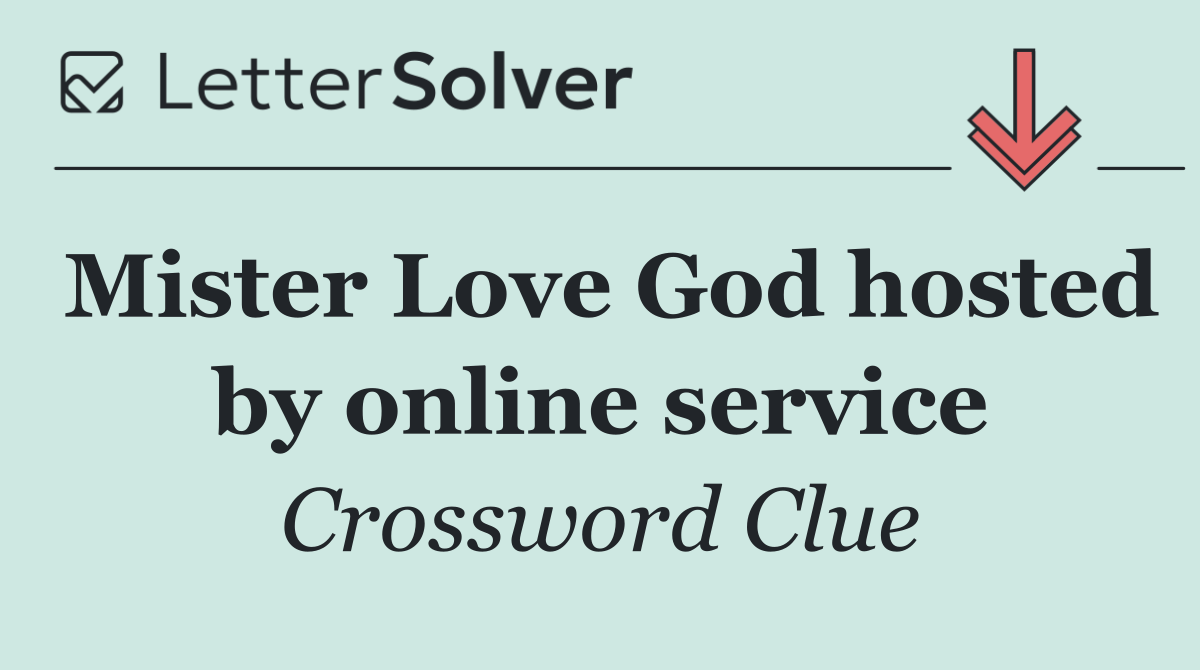 Mister Love God hosted by online service