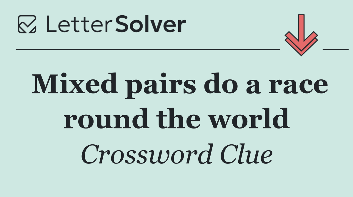 Mixed pairs do a race round the world