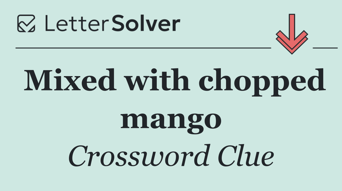 Mixed with chopped mango