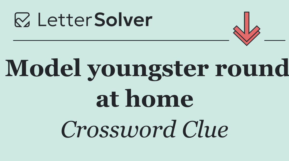 Model youngster round at home