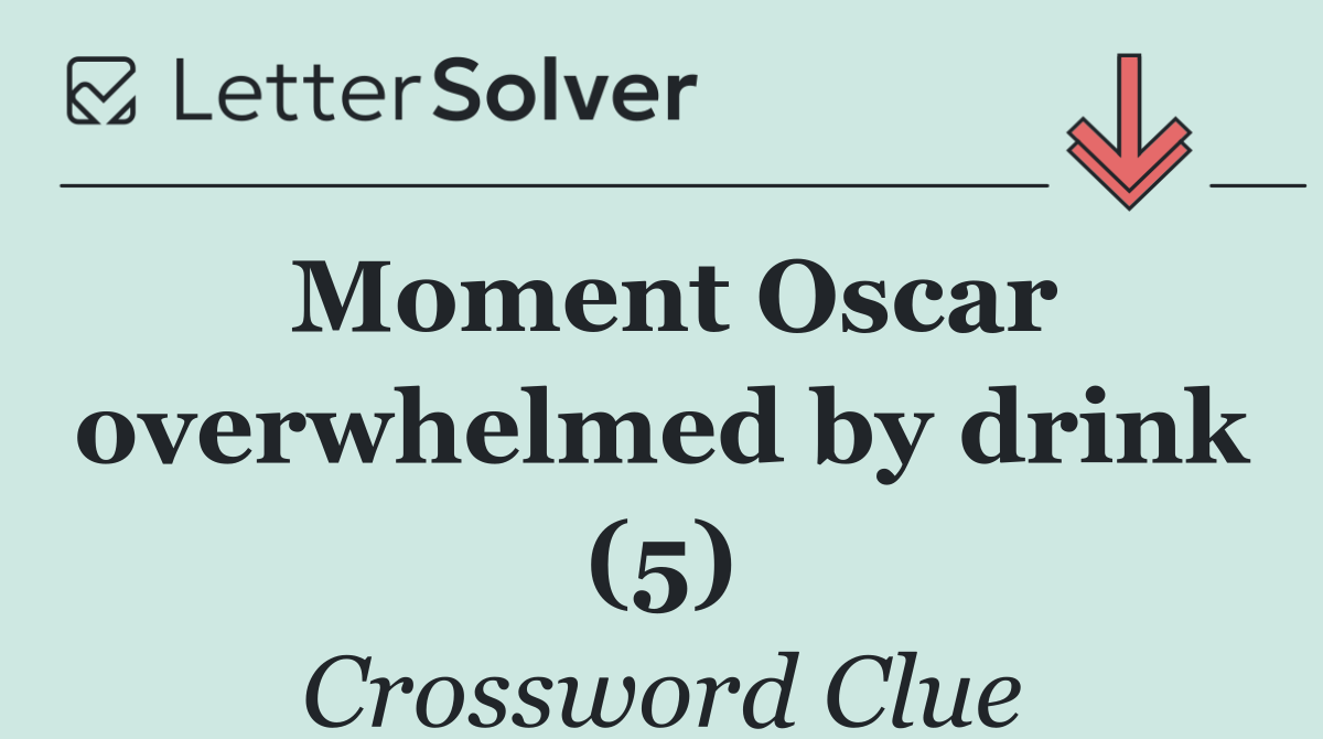 Moment Oscar overwhelmed by drink (5)