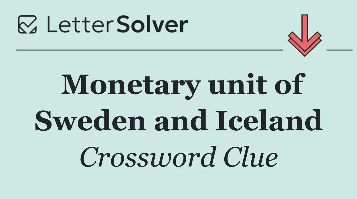 Monetary unit of Sweden and Iceland