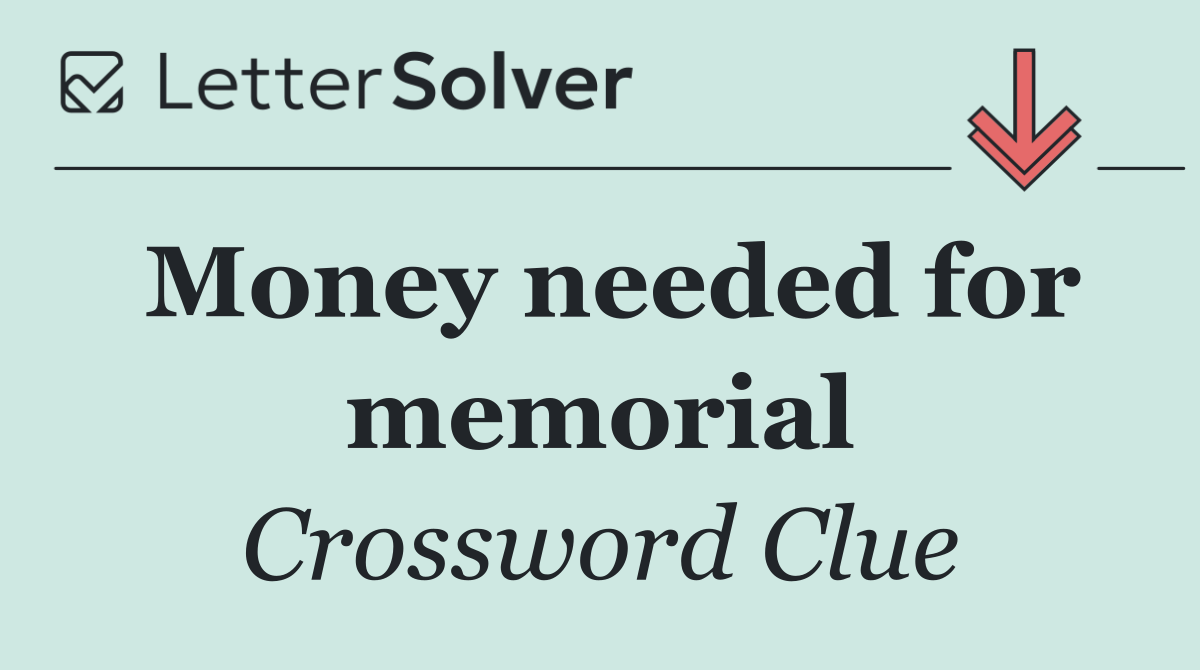 Money needed for memorial