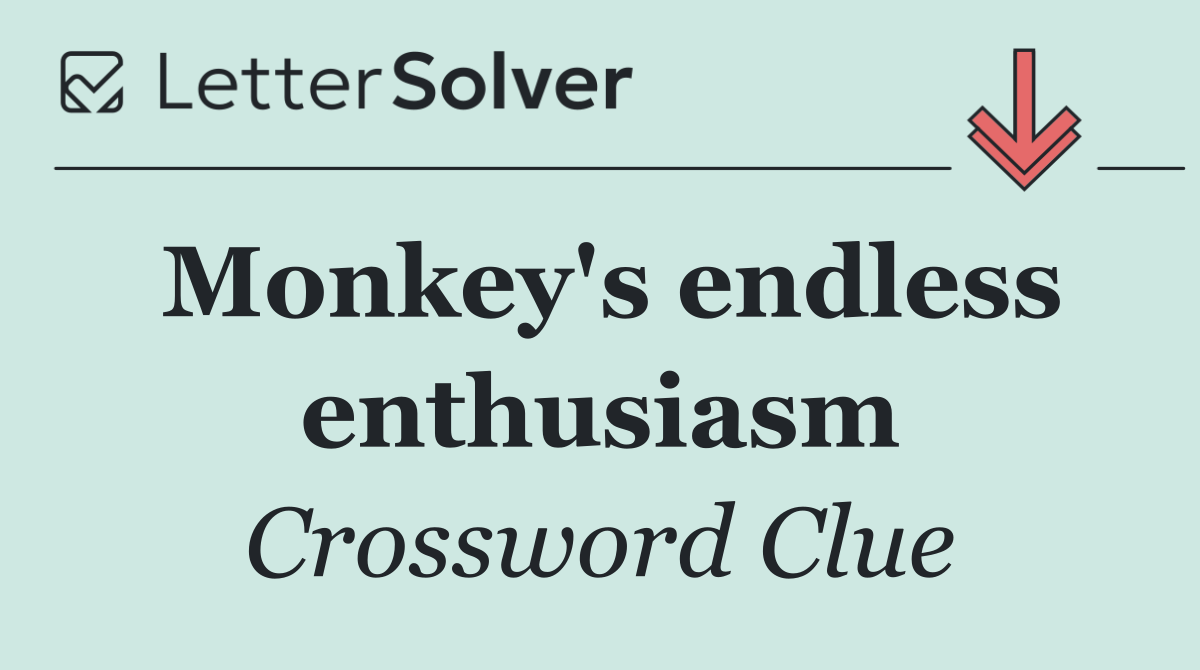 Monkey's endless enthusiasm