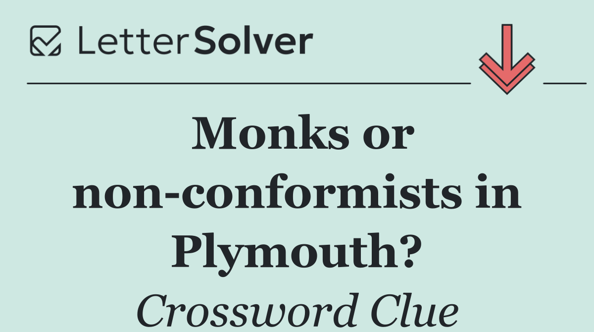 Monks or non conformists in Plymouth?