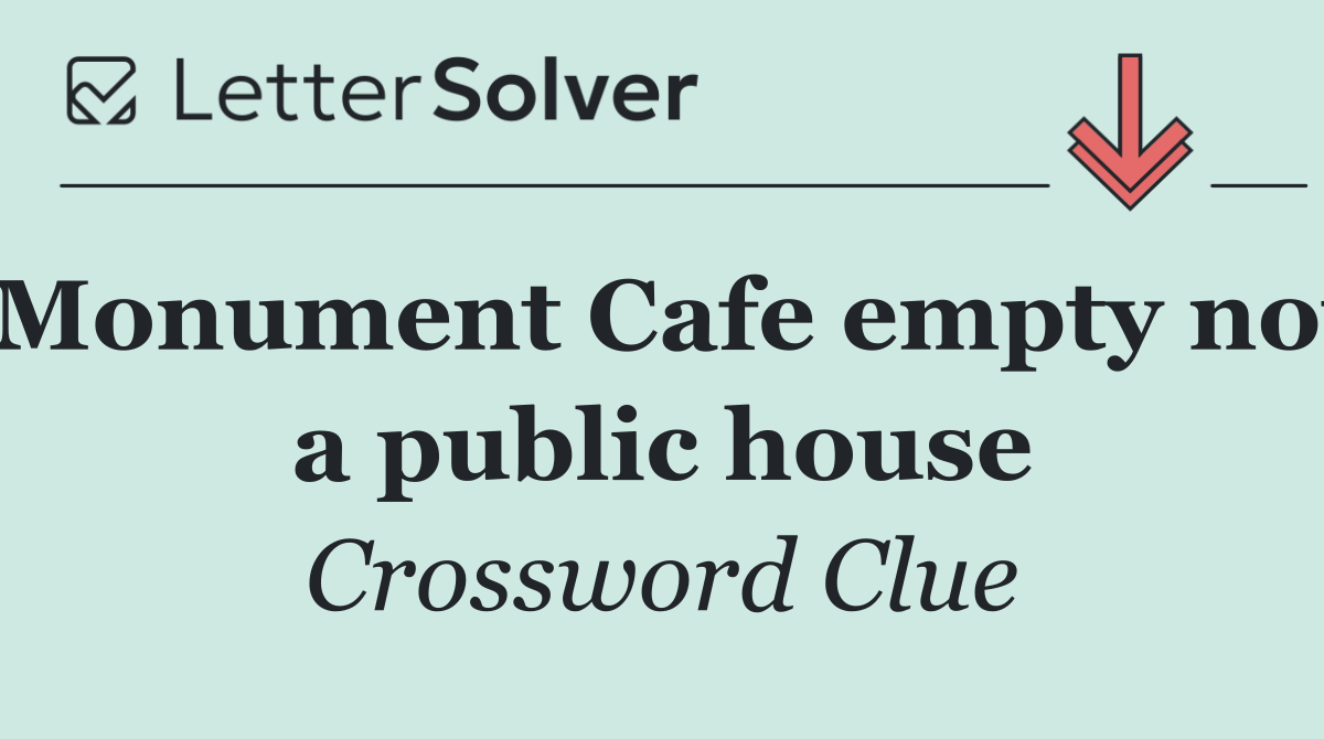Monument Cafe empty not a public house