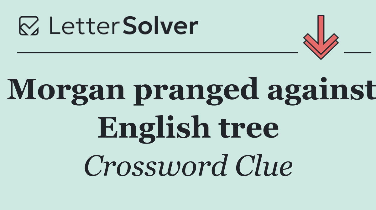 Morgan pranged against English tree